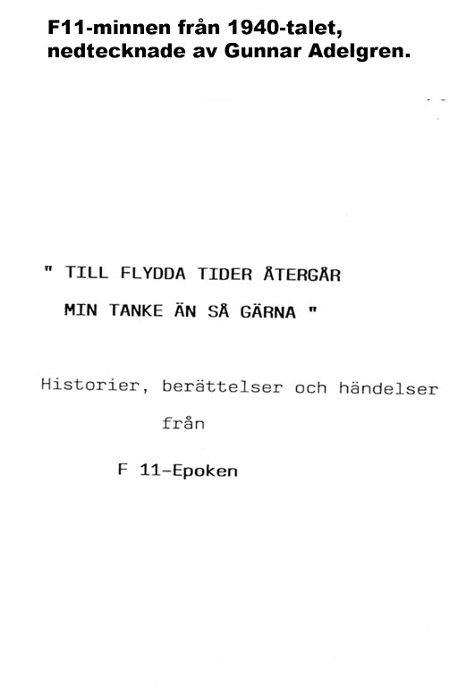 F11-minnen  från 1940-talet, nedtecknade av Gunnar Adelgren.