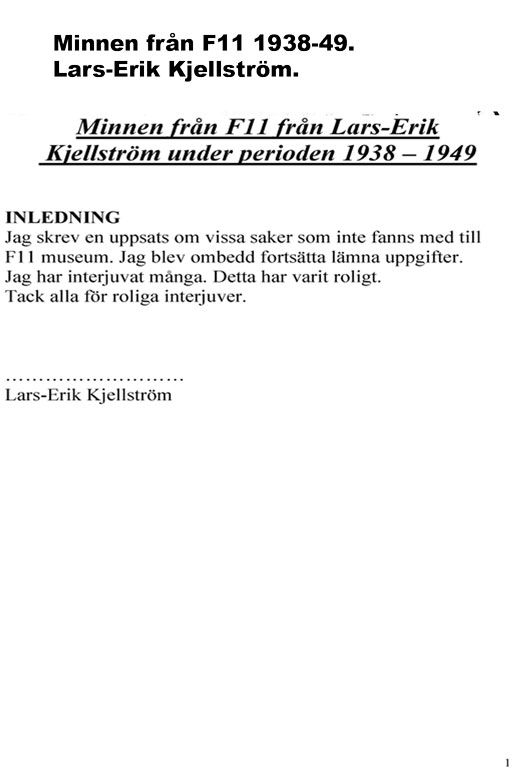 Minnen från F11 1938-49. Lars-Erik Kjellström.